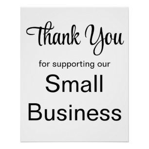 Thank You for Supporting Our Small Business White Poster