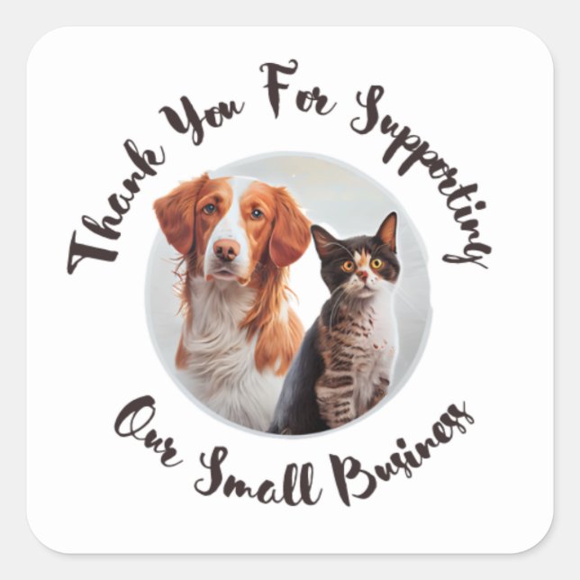 THANK YOU FOR SUPPORTING OUR SMALL BUSINESSS  SQUARE STICKER (Front)