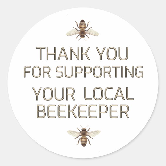 Thank You For Supporting Your Local Beekeeper Mini Classic Round Sticker (Front)