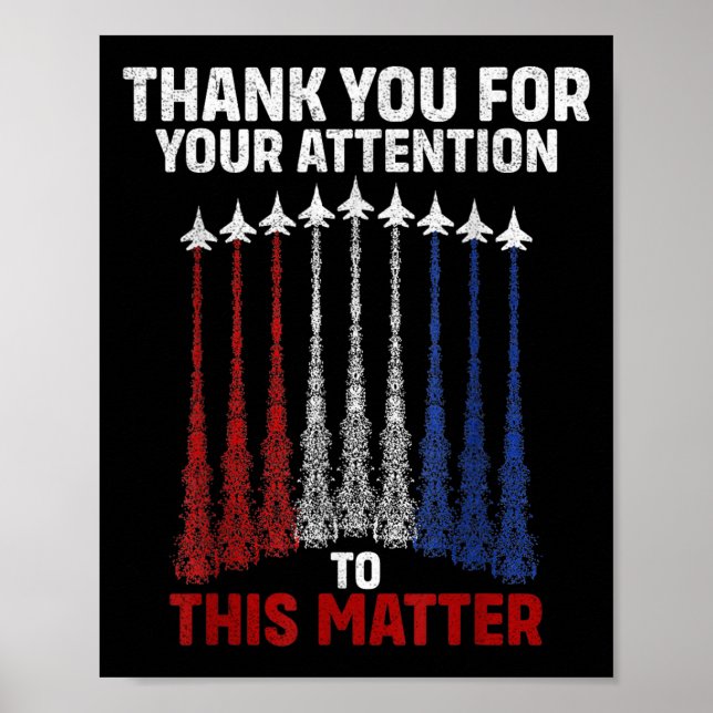 Thank You For Your Attention To This , Funny  Poster (Front)