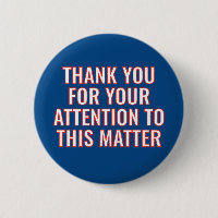 Thank You for Your Attention to this Matter