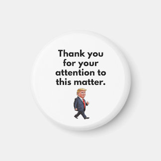 Thank You For Your Attention To This Matter Magnet
