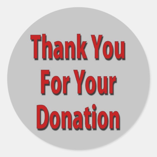 Thank You For Your Donation Classic Round Sticker (Front)