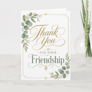 Thank You For Your Friendship Card