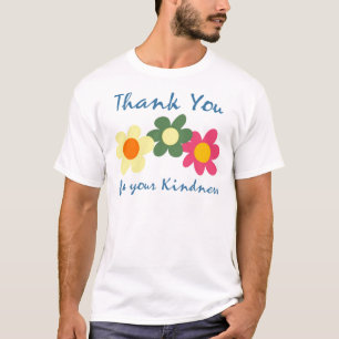 Thank You For Your Kindness T-Shirt