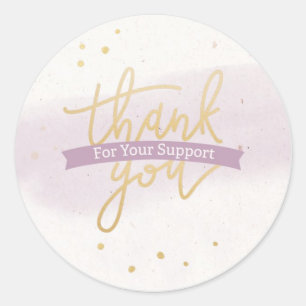 Thank You For Your Support Classic Round Sticker