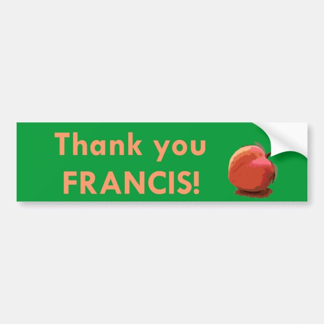 "Thank You Francis!" Bumper Sticker (Front)