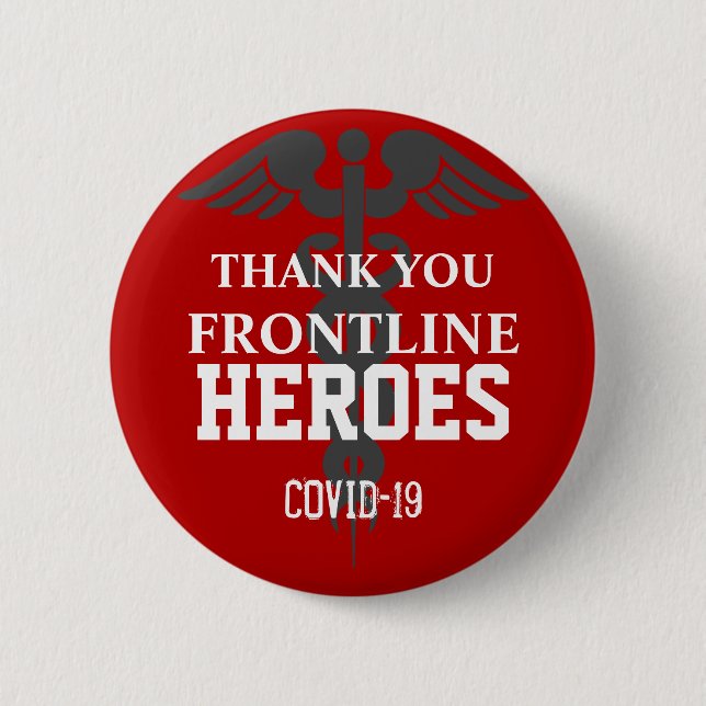 Thank You Frontline Heroes Covid 19 Red White 2 Inch Round Button (Front)