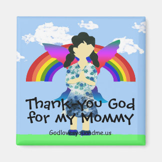 Thank-you God for my Mommy Magnet