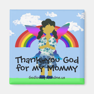 Thank-you God for my Mommy Magnet