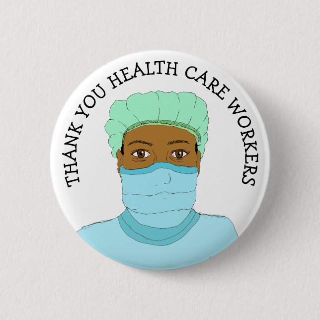 Thank you Health Care Workers, Doctors, Nurses 2 Inch Round Button (Front)
