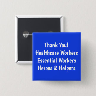 Thank You Healthcare Essential workers helpers 2 Inch Square Button