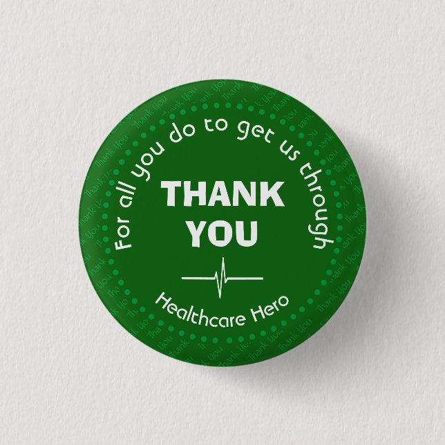 THANK YOU Healthcare Hero Customizable GREEN 1 Inch Round Button (Front)