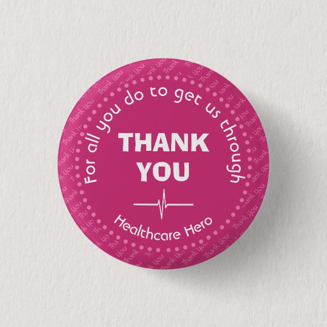 THANK YOU Healthcare Hero Customizable PINK 1 Inch Round Button (Front)