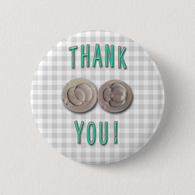 thank you ivf invitro fertilization embryos 2 inch round button (Front)