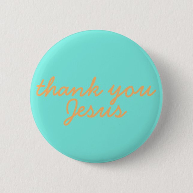 Thank you Jesus 2 Inch Round Button (Front)