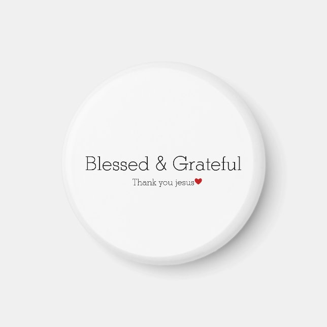Thank You Jesus | Blessed & Grateful | Faith Heart Magnet (Front)