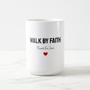 Thank You Jesus Blessed Walk by Faith Coffee Mug