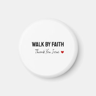 Thank You Jesus   Blessed   Walk by Faith Magnet