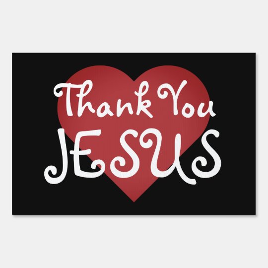 Thank You Jesus Christian Yard Sign Zazzleca 3277