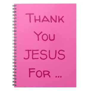 Thank You JESUS For ... Inspirational Quote Notebook