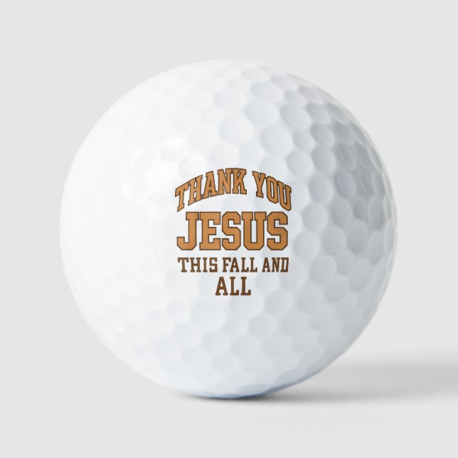 Thank You Jesus This Fall and All – Varsity Style  Golf Balls (Front)
