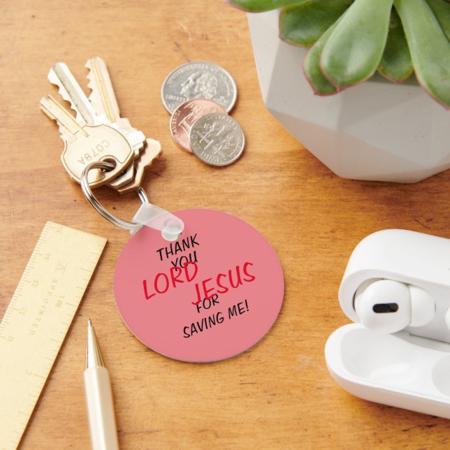 “Thank You LORD JESUS For Saving Me!” Pink  Keychain (Desk)