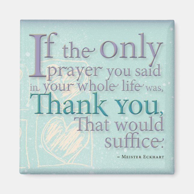 Thank you magnet   ~Meister Eckhart (Front)