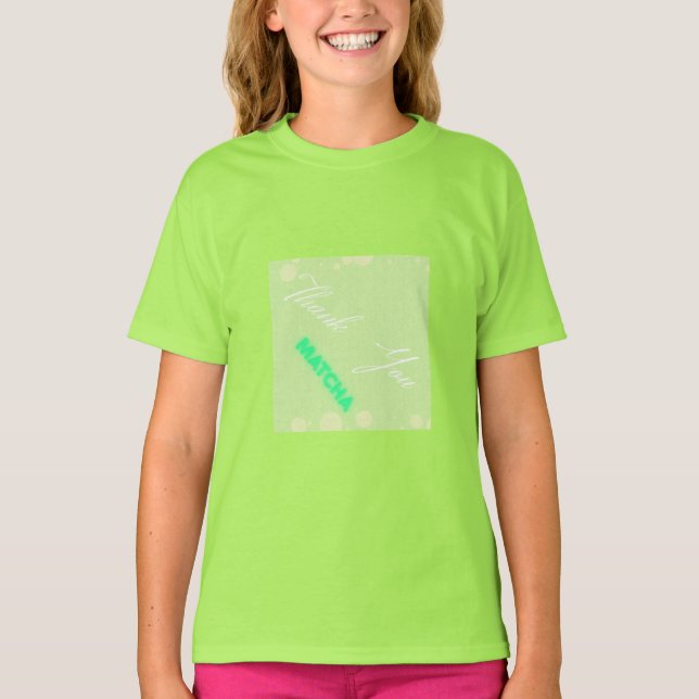 " Thank you , matcha"  T-Shirt (Front)