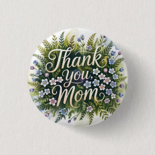 Thank You, Mom 1 Inch Round Button
