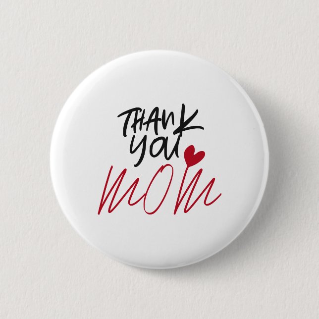 Thank You Mom 2 Inch Round Button (Front)