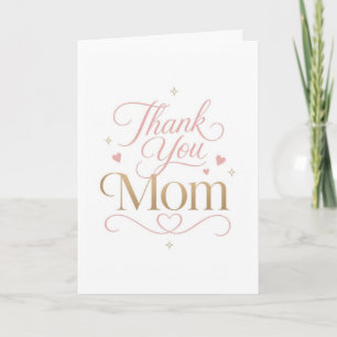 Thank You Mom Elegant Pink Gold Typography Card
