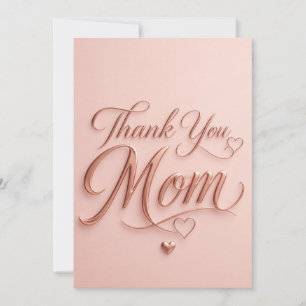 Thank You Mom Elegant Rose Gold Typography Card