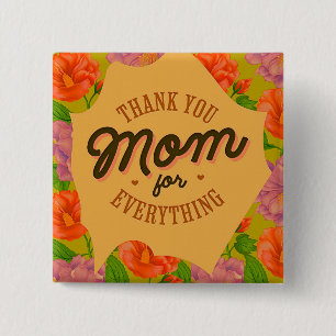 Thank You Mom for Everything Mother's Day Greeting 2 Inch Square Button