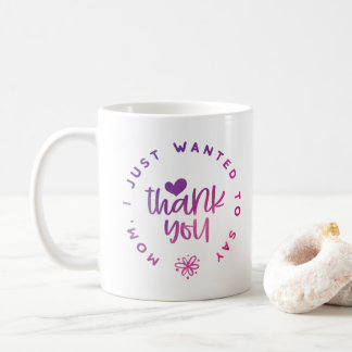 Thank You Mom Purple Pink Coffee Mug