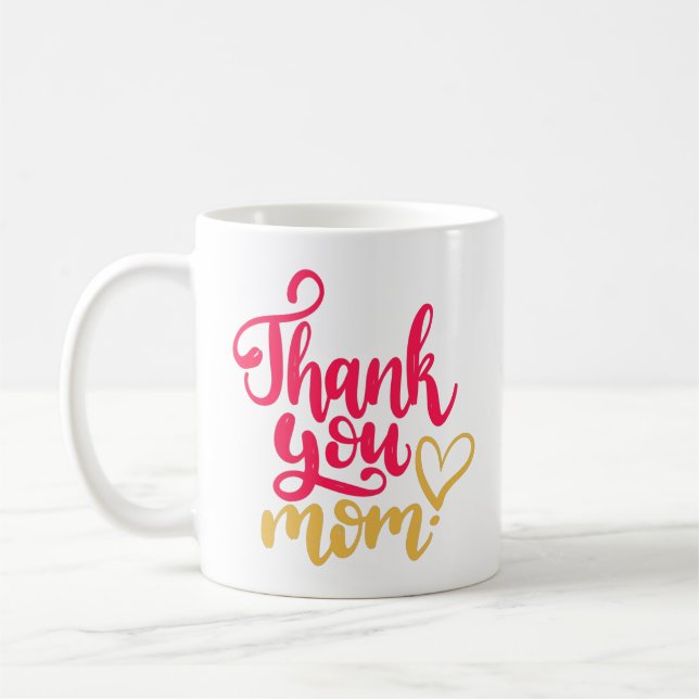 Thank You Mom with Heart Coffee Mug (Left)