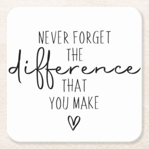 Thank You Never Forget The Difference You Make Square Paper Coaster