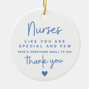 Thank You Nurse Gift – Nurses Like You Are Special Ceramic Ornament