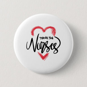 Thank You Nurses   Nurse Appreciation 2 Inch Round Button