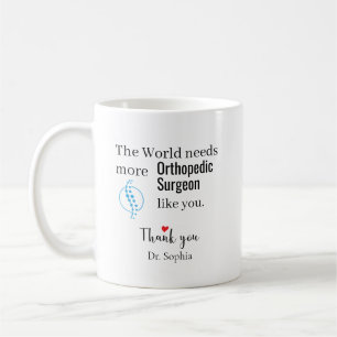 Thank You Orthopedic Surgeon Custom Name Coffee Mug