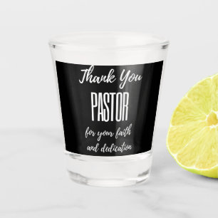 Thank You Pastor For Your Faith Shot Glass