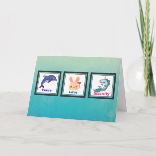 Thank You -  Peace Love and Insanity Cute Animals Card