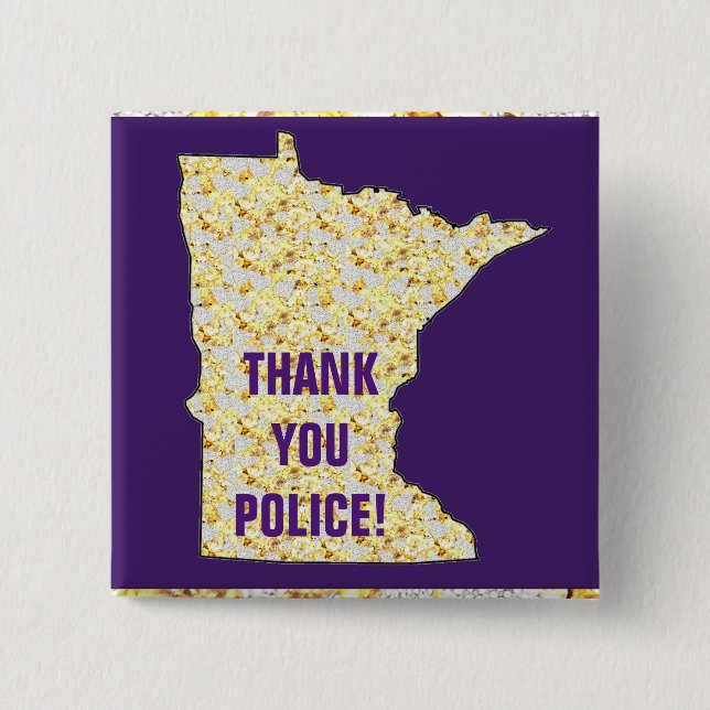 THANK YOU POLICE! 2 INCH SQUARE BUTTON (Front)