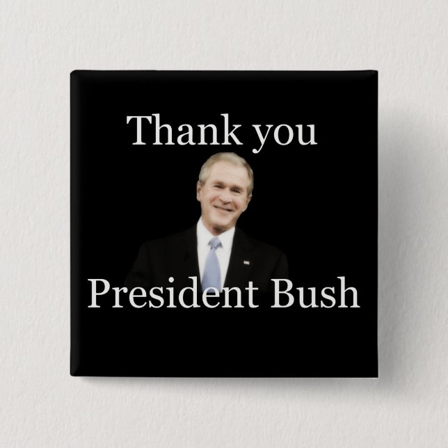 Thank You President Bush 2 Inch Square Button (Front)