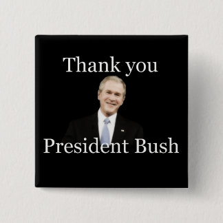 Thank You President Bush 2 Inch Square Button