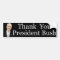 Thank you President Bush