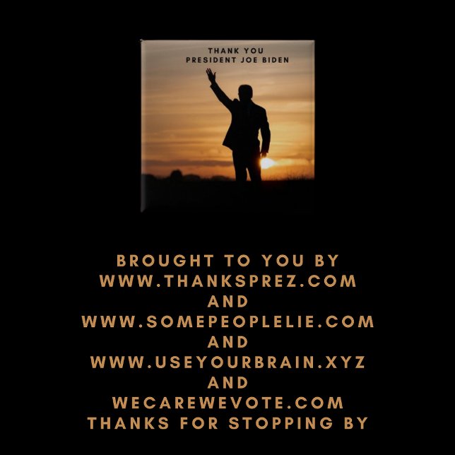 Thank you President Joe Biden 2 Inch Square Button (Creator Uploaded)