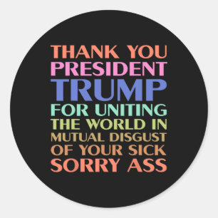 Thank You President Trump For Uniting The World -  Classic Round Sticker