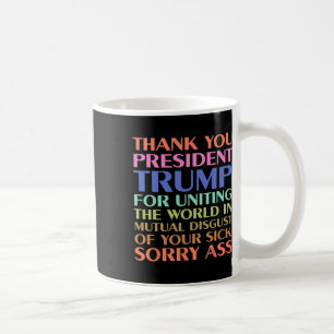 Thank You President Trump For Uniting The World -  Coffee Mug