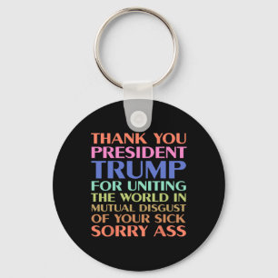 Thank You President Trump For Uniting The World - Keychain